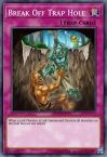 Break Off Trap Hole